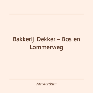 Verjaardagstaart bakker Bakkerij Dekker – Bos en Lommerweg in Amsterdam