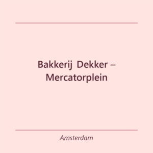Verjaardagstaart bakker Bakkerij Dekker – Mercatorplein in Amsterdam